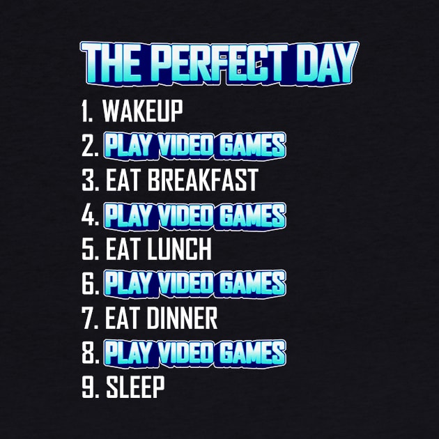 My Perfect Day Play Video Games  Funny Cool Gamer by Gufbox